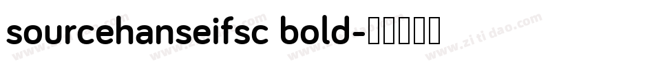 sourcehanseifsc bold字体转换